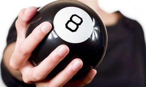 The magic 8 ball does not indicate good fortune